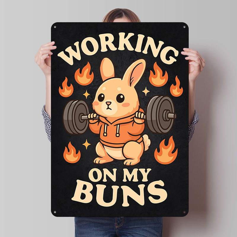 Home Gym On Wall - Металлическая табличка-постер «Working On My Buns